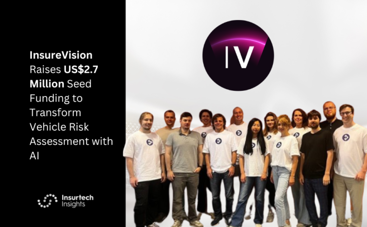  InsureVision Raises US$2.7 Million Seed Funding to Transform Vehicle Risk Assessment with AI