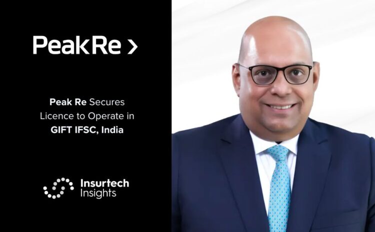  Peak Re Secures Licence to Operate in GIFT IFSC, India