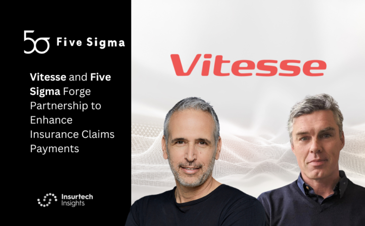  Vitesse and Five Sigma Forge Partnership to Enhance Insurance Claims Payments