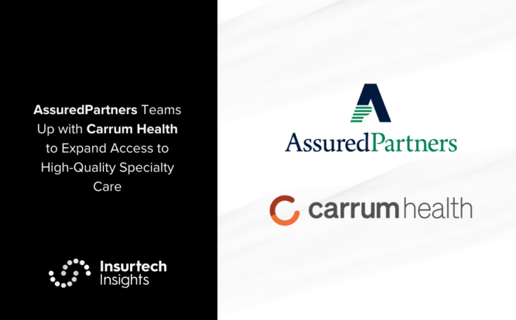  AssuredPartners Teams Up with Carrum Health to Expand Access to High-Quality Specialty Care
