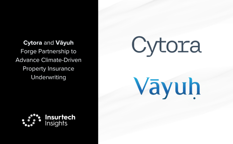  Cytora and Vāyuh Forge Partnership to Advance Climate-Driven Property Insurance Underwriting