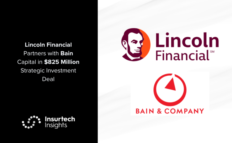  Lincoln Financial Partners with Bain Capital in $825 Million Strategic Investment Deal