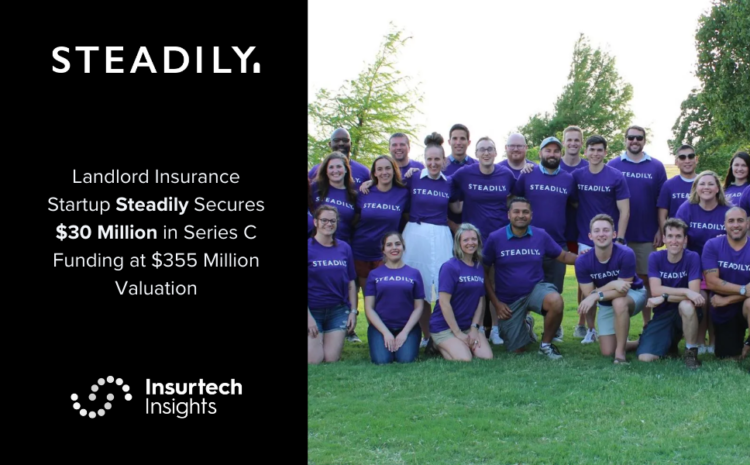  Landlord Insurance Startup Steadily Secures $30 Million in Series C Funding at $355 Million Valuation