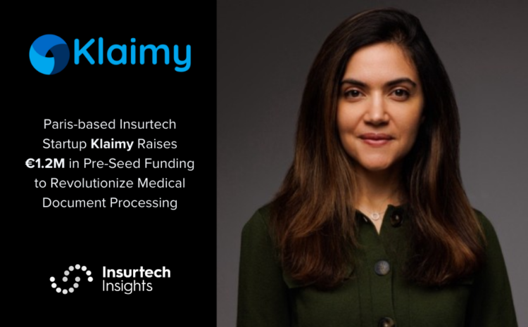  Paris-based Insurtech Startup Klaimy Raises €1.2M in Pre-Seed Funding to Revolutionize Medical Document Processing