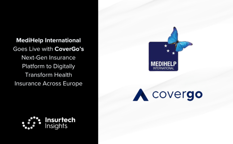  MediHelp International Goes Live with CoverGo’s Next-Gen Insurance Platform to Digitally Transform Health Insurance Across Europe