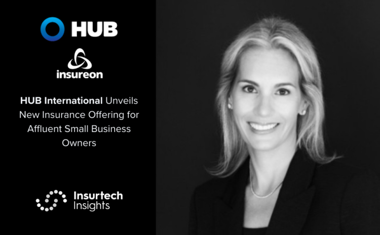  HUB International Unveils New Insurance Offering for Affluent Small Business Owners