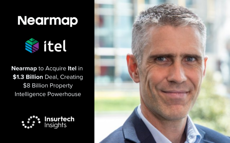  Nearmap to Acquire Itel in $1.3 Billion Deal, Creating $8 Billion Property Intelligence Powerhouse