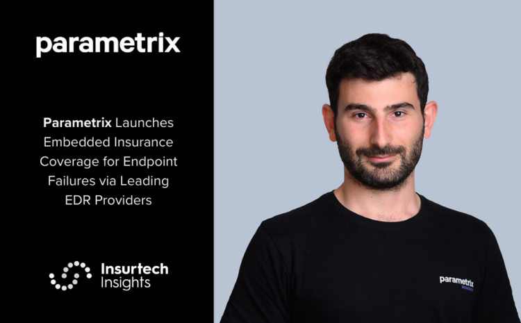  Parametrix Launches Embedded Insurance Coverage for Endpoint Failures via Leading EDR Providers