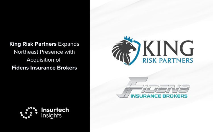  King Risk Partners Expands Northeast Presence with Acquisition of Fidens Insurance Brokers