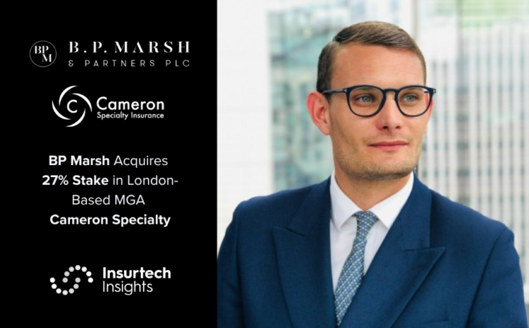  BP Marsh Acquires 27% Stake in London-Based MGA Cameron Specialty