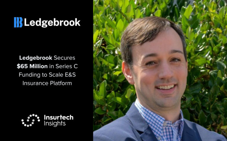  Ledgebrook Secures $65 Million in Series C Funding to Scale E&S Insurance Platform