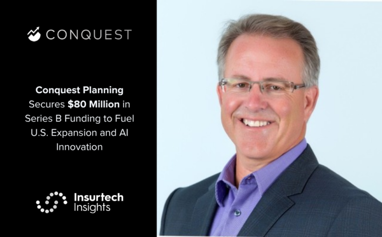  Conquest Planning Secures $80 Million in Series B Funding to Fuel U.S. Expansion and AI Innovation