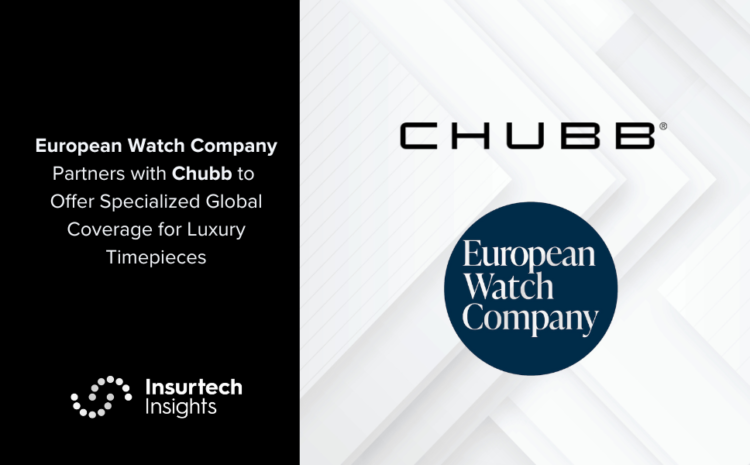  European Watch Company Partners with Chubb to Offer Specialized Global Coverage for Luxury Timepieces