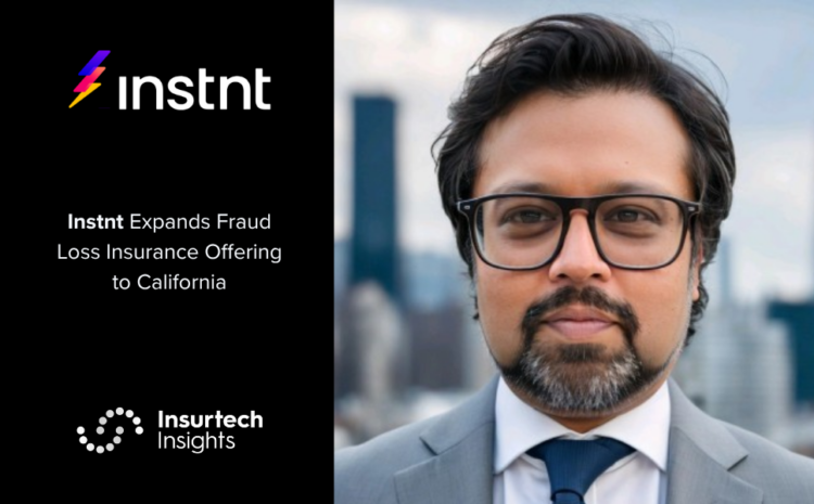  Instnt Expands Fraud Loss Insurance Offering to California