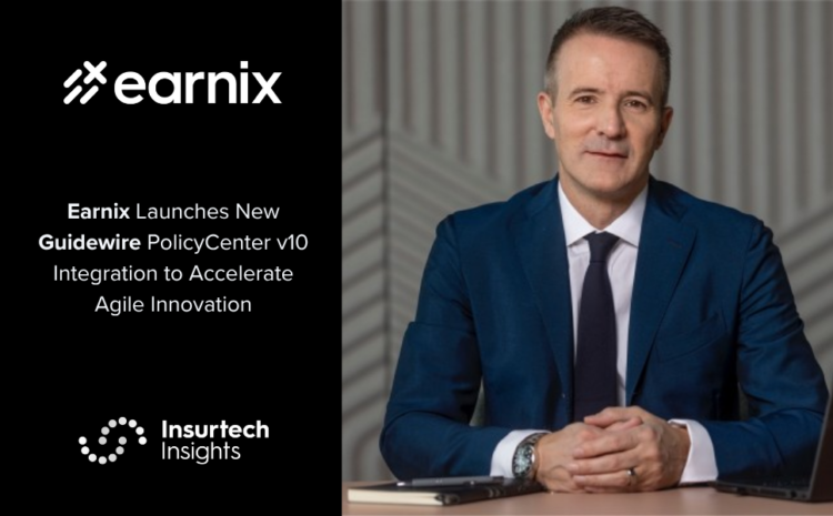  Earnix Launches New Guidewire PolicyCenter v10 Integration to Accelerate Agile Innovation