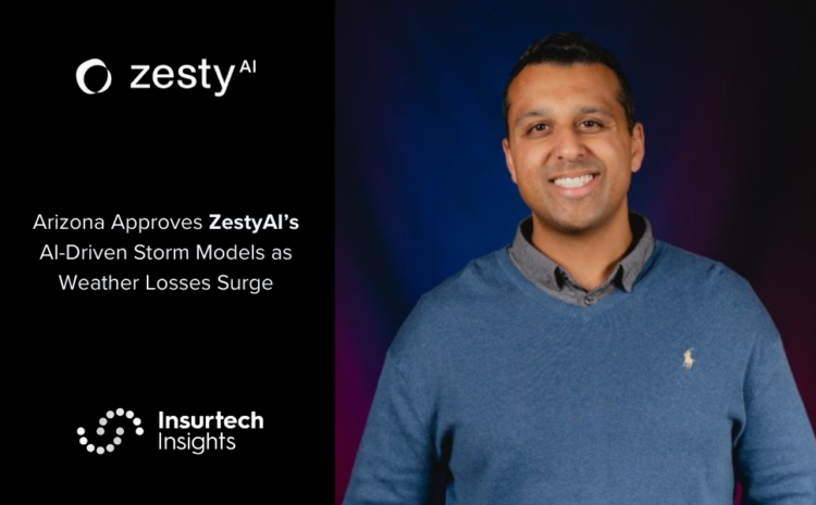  Arizona Approves ZestyAI’s AI-Driven Storm Models as Weather Losses Surge