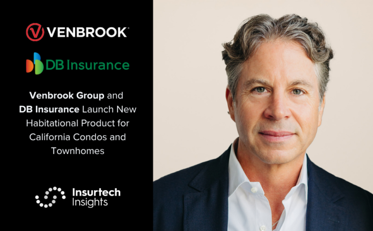  Venbrook Group and DB Insurance Launch New Habitational Product for California Condos and Townhomes