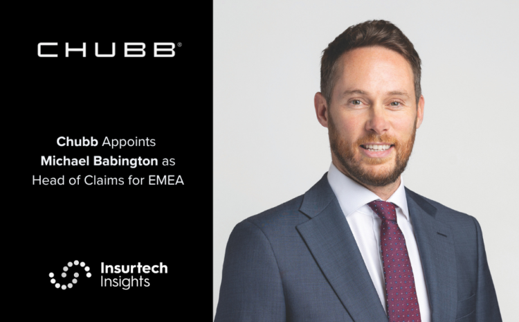 Chubb Appoints Michael Babington as Head of Claims for EMEA