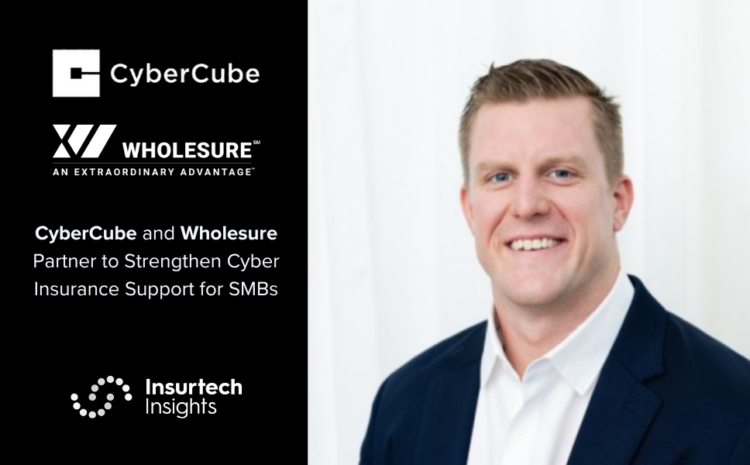  CyberCube and Wholesure Partner to Strengthen Cyber Insurance Support for SMBs