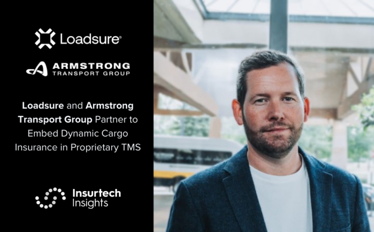  Loadsure and Armstrong Transport Group Partner to Embed Dynamic Cargo Insurance in Proprietary TMS
