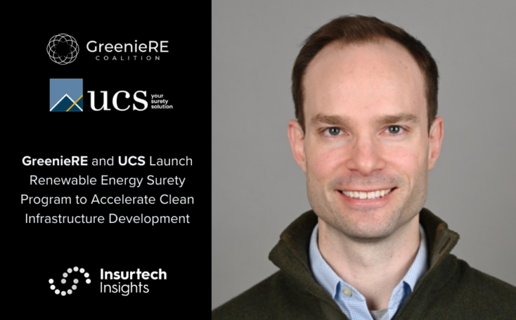  GreenieRE and UCS Launch Renewable Energy Surety Program to Accelerate Clean Infrastructure Development