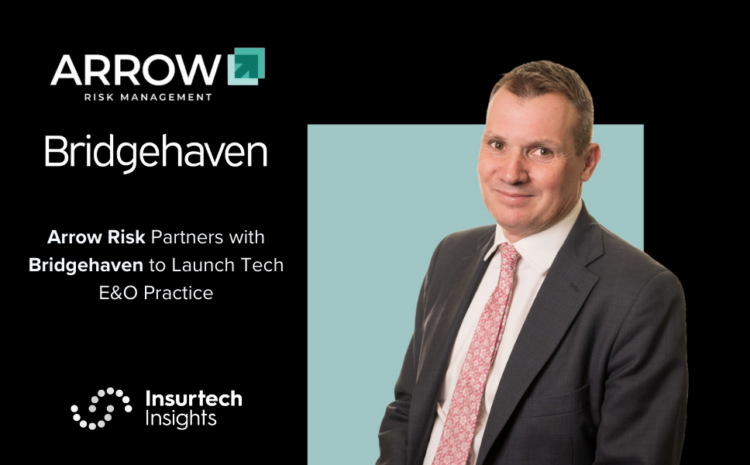  Arrow Risk Partners with Bridgehaven to Launch Tech E&O Practice