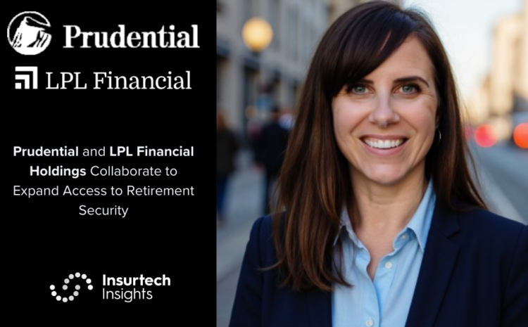  Prudential and LPL Collaborate to Expand Access to Retirement Security