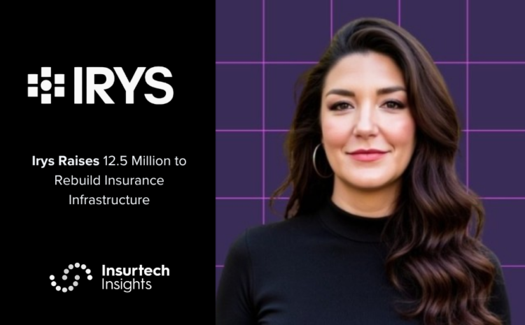  Irys Raises 12.5 Million to Rebuild Insurance Infrastructure
