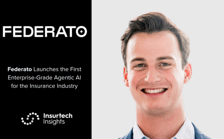  Federato Launches the First Enterprise-Grade Agentic AI for the Insurance Industry