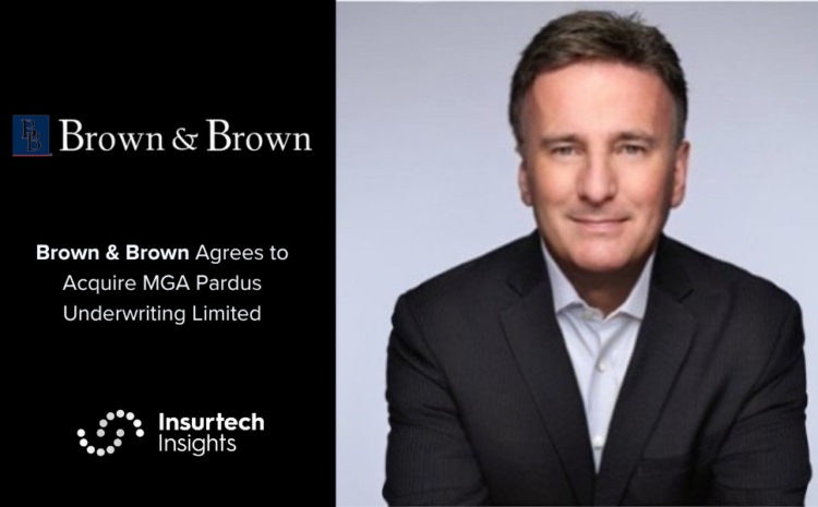  Brown & Brown Agrees to Acquire MGA Pardus Underwriting Limited