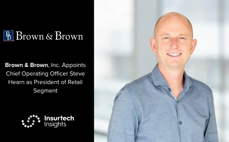 Brown & Brown, Inc. Appoints Chief Operating Officer Steve Hearn as President of Retail Segment