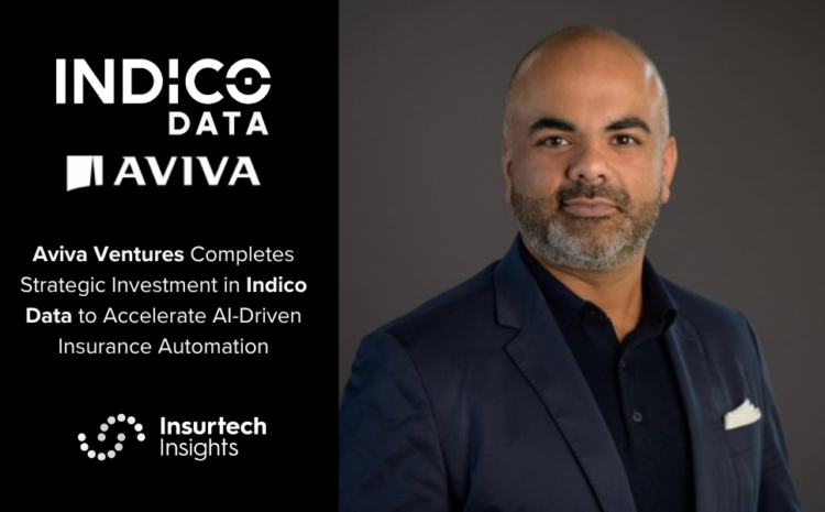 Aviva Ventures Completes Strategic Investment in Indico Data to Accelerate AI-Driven Insurance Automation