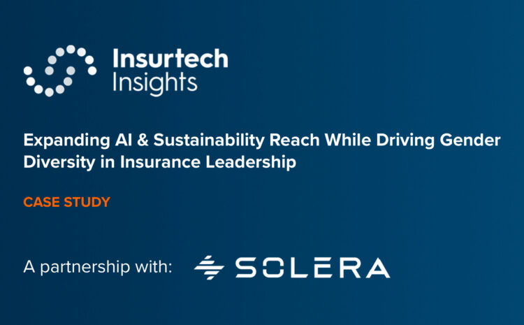 Solera and Insurtech Insights: Expanding Global Impact Through AI, Sustainability, and Gender Diversity