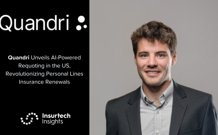 Quandri Unveils AI-Powered Requoting in the US, Revolutionizing Personal Lines Insurance Renewals