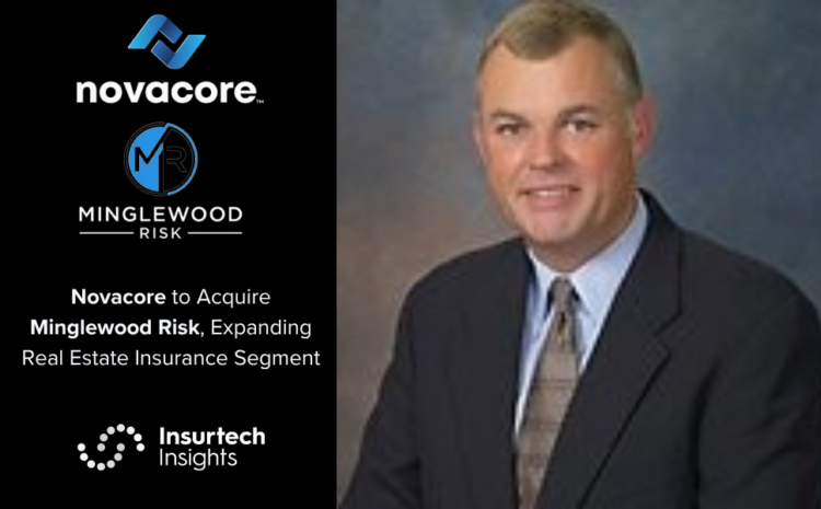  Novacore to Acquire Minglewood Risk, Expanding Real Estate Insurance Segment