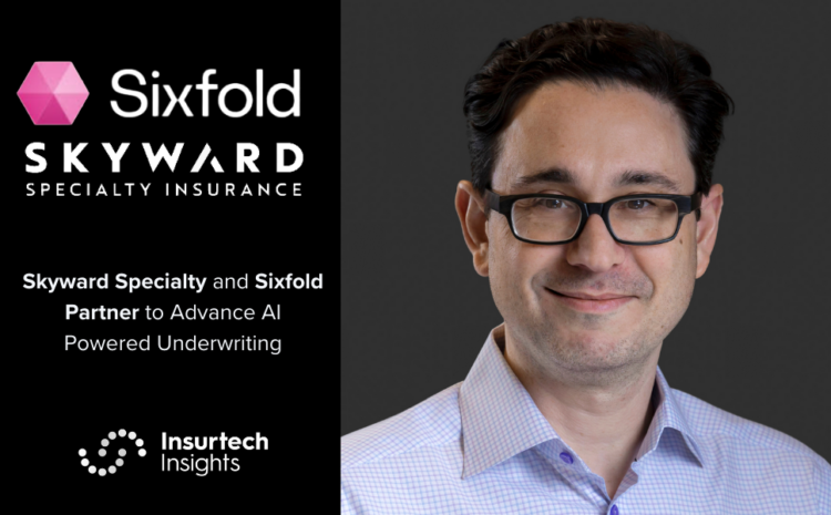  Skyward Specialty and Sixfold Partner to Advance AI Powered Underwriting