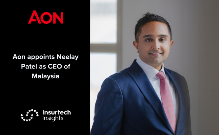  Aon appoints Neelay Patel as CEO of Malaysia