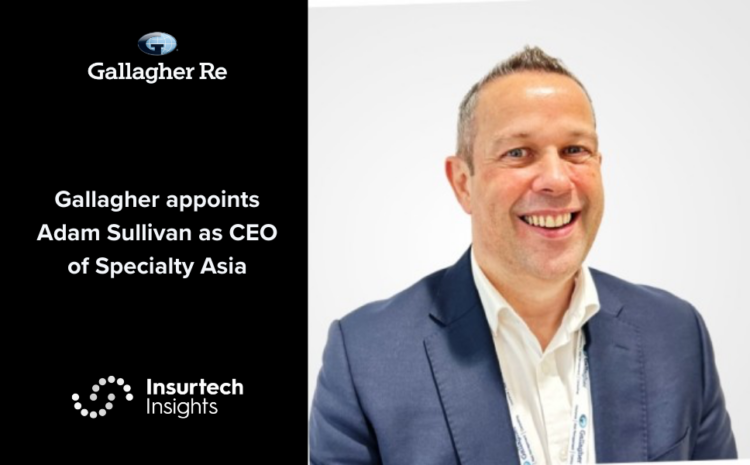  Gallagher appoints Adam Sullivan as CEO of Specialty Asia