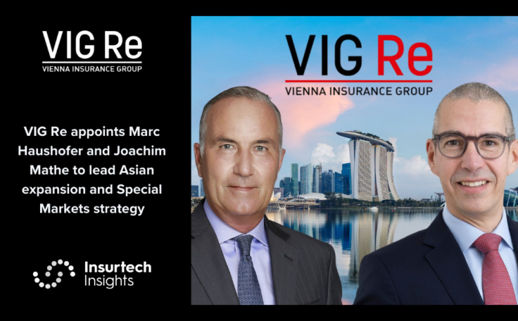  VIG Re appoints Marc Haushofer and Joachim Mathe to lead Asian expansion and Special Markets strategy