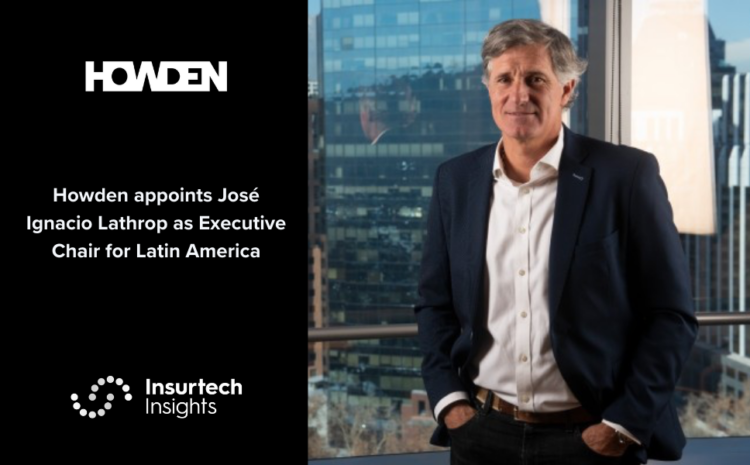  Howden appoints José Ignacio Lathrop as Executive Chair for Latin America
