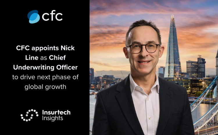  CFC appoints Nick Line as Chief Underwriting Officer to drive next phase of global growth