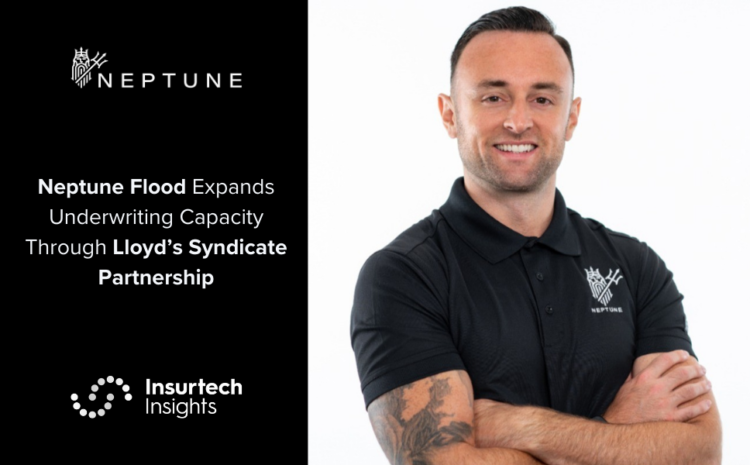  Neptune Flood Expands Underwriting Capacity Through Lloyd’s Syndicate Partnership