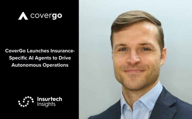  CoverGo Launches Insurance-Specific AI Agents to Drive Autonomous Operations