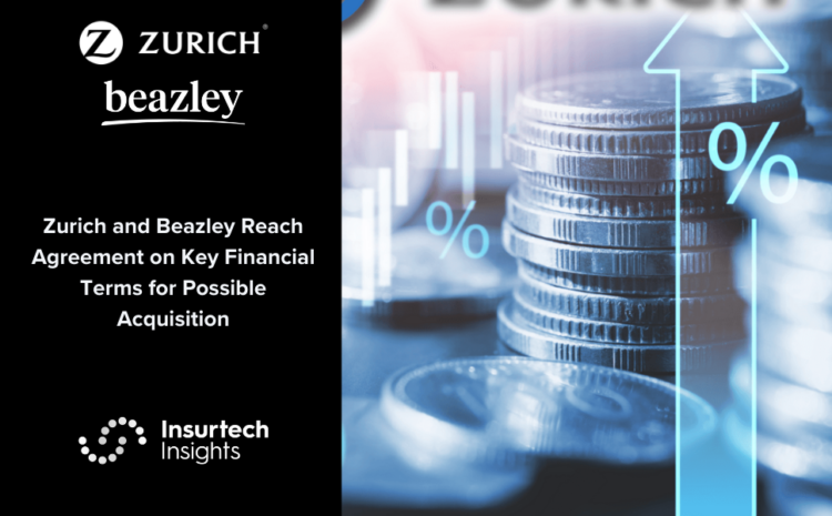  Zurich and Beazley Reach Agreement on Key Financial Terms for Possible Acquisition