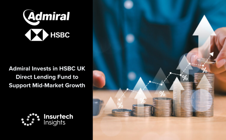  Admiral Invests in HSBC UK Direct Lending Fund to Support Mid-Market Growth