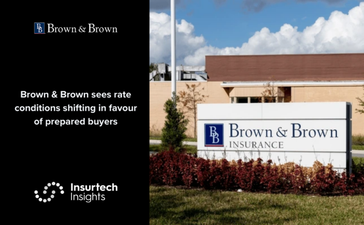  Brown & Brown sees rate conditions shifting in favour of prepared buyers