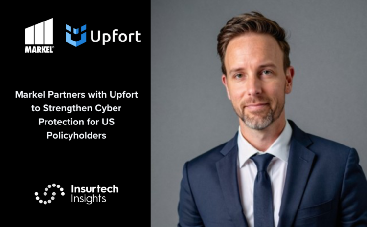  Markel Partners with Upfort to Strengthen Cyber Protection for US Policyholders