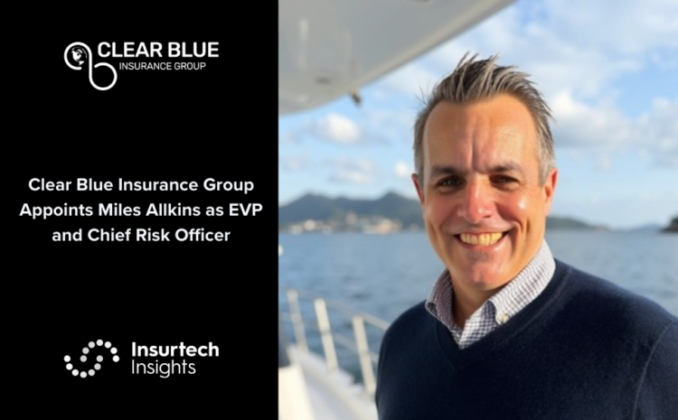  Clear Blue Insurance Group Appoints Miles Allkins as EVP and Chief Risk Officer