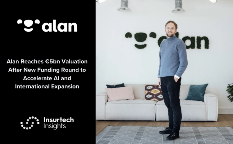  Alan Reaches €5bn Valuation After New Funding Round to Accelerate AI and International Expansion