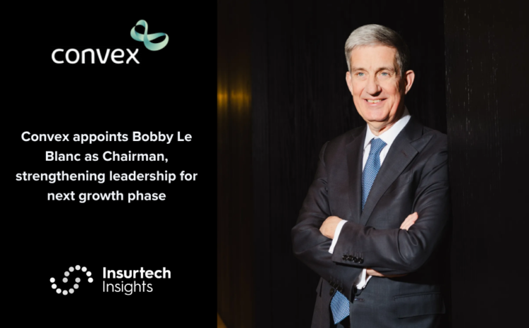  Convex appoints Bobby Le Blanc as Chairman, strengthening leadership for next growth phase